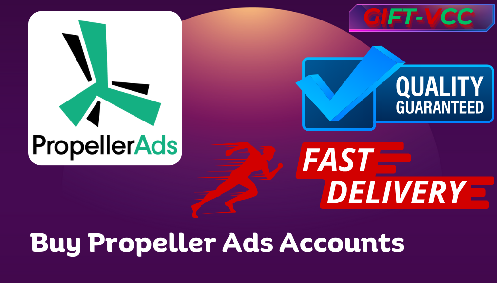 Buy Propeller Ads Accounts-https://giftvcc.com/