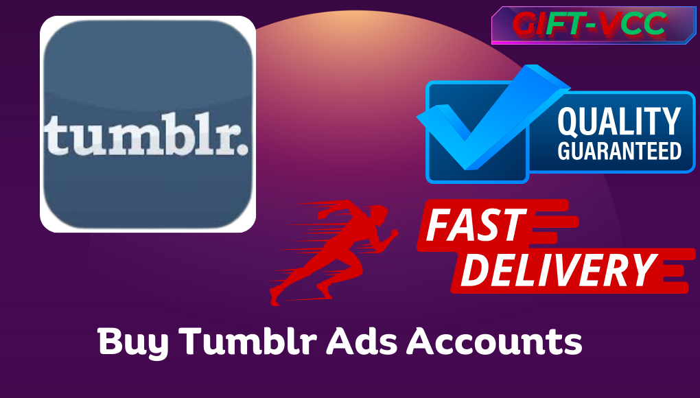 Buy Tumblr Ads Accounts-https://giftvcc.com/